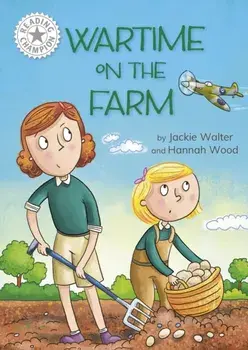 Reading Champion: Wartime on the Farm. Independent Reading White 10, Paperback/Jackie Walter