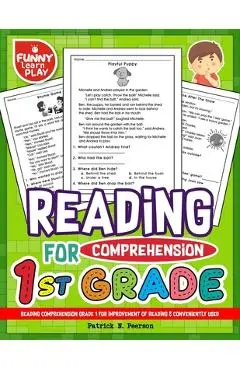 Reading Comprehension Grade 1 for Improvement of Reading & Conveniently Used: 1st Grade Reading Comprehension Workbooks for 1st Graders to Combine Fun - Patrick N. Peerson