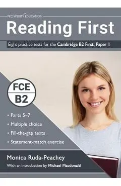 Reading First: Eight practice tests for the Cambridge B2 First - Monica Ruda-peachey