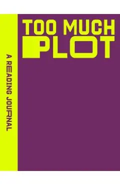 Reading Journal: Too Much Plot - Sweet Hearts Press