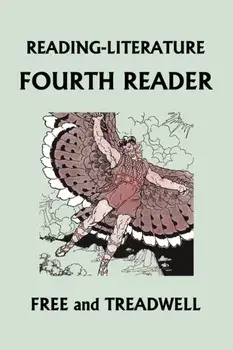 READING-LITERATURE Fourth Reader (Black and White Edition) (Yesterday's Classics), Paperback/Harriette Taylor Treadwell