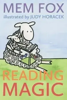 Reading Magic: How your Children can Learn to Read Before School and Other Read-Aloud Miracles, Paperback/Mem Fox