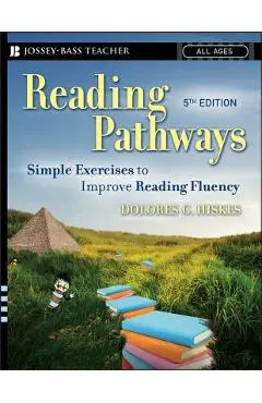 Reading Pathways: Simple Exercises to Improve Reading Fluency - Dolores G. Hiskes