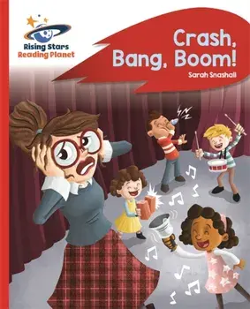 Reading Planet - Crash, Bang, Boom! - Red B: Rocket Phonics, Paperback/Sarah Snashall