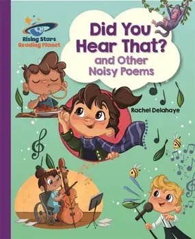 Reading Planet - Did You Hear That? and Other Noisy Poems - Purple: Galaxy, Paperback/Rachel Delahaye
