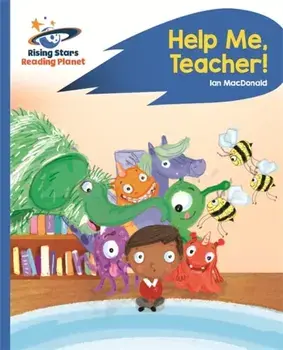 Reading Planet - Help Me, Teacher! - Blue: Rocket Phonics, Paperback/Ian Macdonald