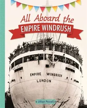 Reading Planet KS2 - All Aboard the Empire Windrush - Level 4: Earth/Grey band, Paperback/Jillian Powell