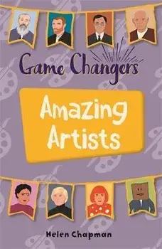 Reading Planet KS2 - Game-Changers: Amazing Artists - Level 6: Jupiter/Blue band, Paperback/Helen Chapman