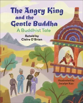 Reading Planet KS2: The Angry King and the Gentle Buddha: A Tale from Buddhism - Stars/Lime, Paperback/Claire O'Brien