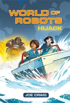 Reading Planet KS2 - World of Robots: Hijack!- Level 4: Earth/Grey band, Paperback/Joe Craig