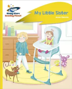 Reading Planet - My Little Sister - Yellow Plus: Rocket Phonics, Paperback/Anne Glennie