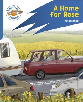 Reading Planet: Rocket Phonics - Target Practice - A Home for Rose - Blue, Paperback/Abigail Steel