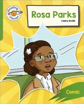 Reading Planet: Rocket Phonics - Target Practice - Rosa Parks - Green, Paperback/Claire Smith