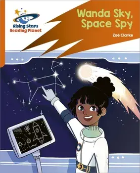 Reading Planet: Rocket Phonics - Target Practice - Wanda Sky, Space Spy - Orange, Paperback/Zoe Clarke