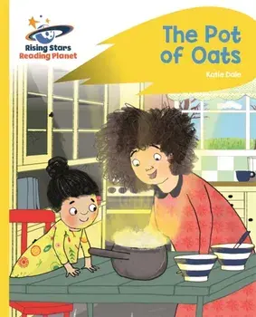 Reading Planet - The Pot of Oats - Yellow: Rocket Phonics, Paperback/Katie Dale