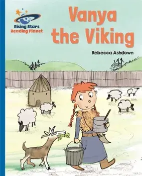 Reading Planet - Vanya the Viking - Blue: Galaxy, Paperback/Rebecca Ashdown