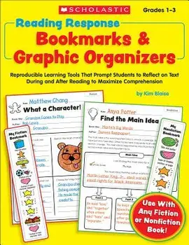 Reading Response Bookmarks & Graphic Organizers: Reproducible Learning Tools That Prompt Students to Reflect on Text During and After Reading to Maxim, Paperback/Kimberly Blaise