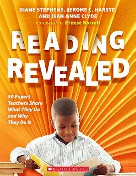 Reading Revealed: 50 Expert Teachers Share What They Do and Why They Do It, Paperback/Diane Stephens