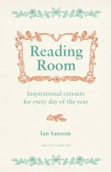 Reading Room. A Year of Literary Curiosities, Hardback/Ian Sansom