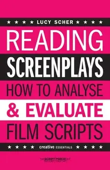 Reading Screenplays. How to Analyse and Evaluate Film Scripts, Paperback/Lucy Scher