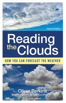 Reading the Clouds. How You Can Forecast the Weather, 2 ed, Paperback/Oliver Perkins