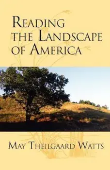 Reading the Landscape of America, Paperback/May Theilgaard Watts