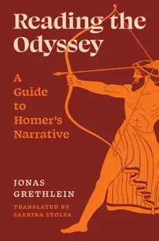 Reading the Odyssey. A Guide to Homer’s Narrative, Hardback/Jonas Grethlein
