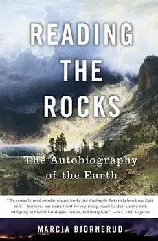 Reading the Rocks: The Autobiography of the Earth, Paperback/Marcia Bjornerud