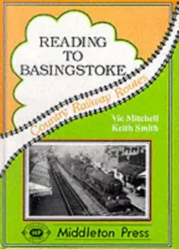 Reading to Basingstoke. Including the Secret Bramley MOD System, Hardback/Keith Smith