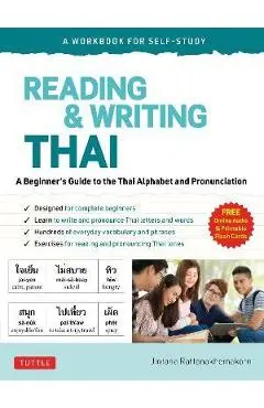 Reading & Writing Thai: A Workbook for Self-Study: A Beginner's Guide to the Thai Alphabet and Pronunciation (Free Online Audio and Printable Flash Ca - Jintana Rattanakhemakorn