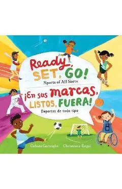 Ready, Set, Go! Sports of All Sorts / �En Sus Marcas, Listos, Fuera! Deportes de Todo Tipo - Celeste Cortright
