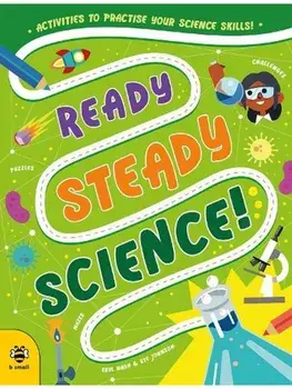 Ready Steady Science. Activities to Practise Your Science Skills!, Paperback/Eryl Nash