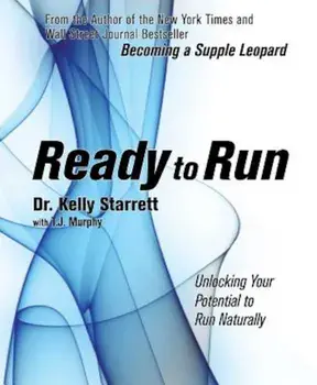 Ready to Run: Unlocking Your Potential to Run Naturally, Paperback/Kelly Starrett