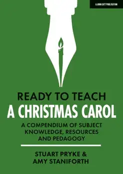 Ready to Teach: A Christmas Carol: A compendium of subject knowledge, resources and pedagogy, Paperback/Stuart Pryke
