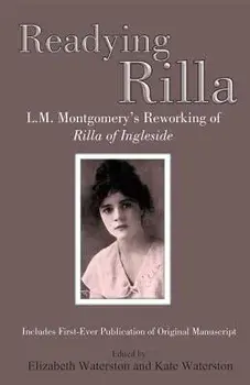 Readying Rilla: L.M. Montgomery's Reworking of Rilla of Ingleside, Paperback/Elizabeth Waterston