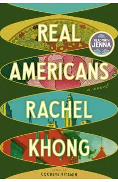 Real Americans - Rachel Khong