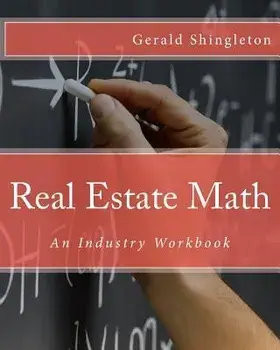 Real Estate Math: An Industry Workbook, Paperback/Gerald L. Shingleton