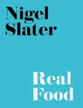 Real Food, Paperback/Nigel Slater