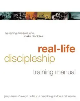 Real-Life Discipleship Training Manual: Equipping Disciples Who Make Disciples, Paperback/Jim Putman