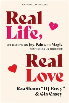 Real Life, Real Love. Life Lessons on Joy, Pain & the Magic That Holds Us Together, Paperback/Gia Casey