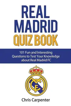 Real Madrid Quiz Book, Paperback/Chris Carpenter