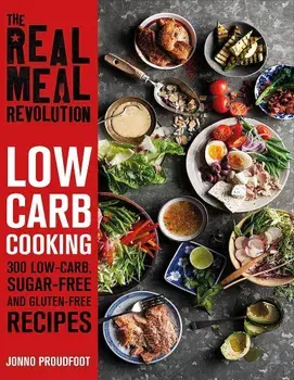 Real Meal Revolution: Low Carb Cooking, Hardcover/Jonno Proudfoot