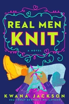 Real Men Knit, Paperback/Kwana Jackson