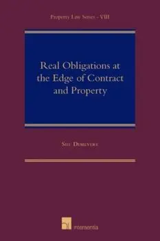 Real Obligations at the Edge of Contract and Property, Hardback/Siel Demeyere