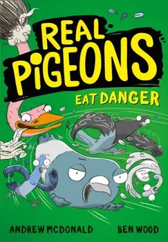 Real Pigeons Eat Danger, Paperback/Andrew Mcdonald