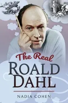 Real Roald Dahl, Paperback/Nadia Cohen