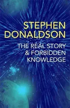 Real Story & Forbidden Knowledge/Stephen Donaldson
