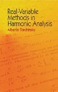 Real-Variable Methods in Harmonic Analysis, Paperback/Alberto Torchinsky