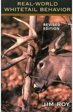 Real World Whitetail Behavior - Jim Roy