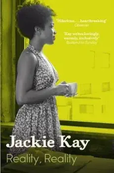 Reality, Reality, Paperback/Jackie Kay